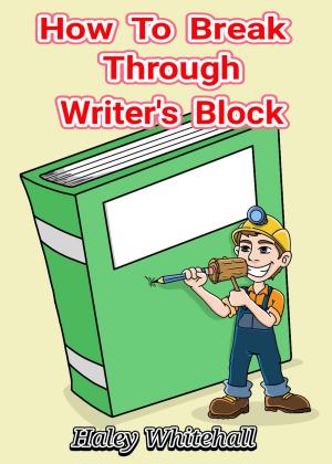 Book cover of How To Break Through Writer's Block
