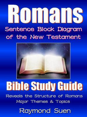 Book cover of Romans - Sentence Block Diagram - Themes & Structure as a Bible Study Reading Guide: Bible Reading Guide
