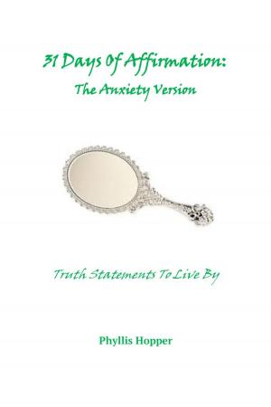 Cover of the book 31 Days of Affirmation: The Anxiety Version by Maya W Tyler