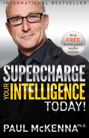 Cover of the book Supercharge Your Intelligence Today! by David R. Hawkins, M.D./Ph.D., Jeffrey Scott