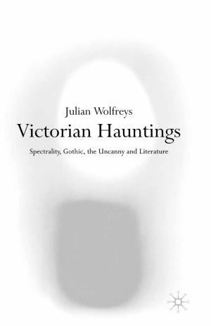 Cover of the book Victorian Hauntings by Fred Botting, Scott Wilson