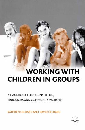 Cover of the book Working with Children in Groups by Ann McCranie, David Pilgrim