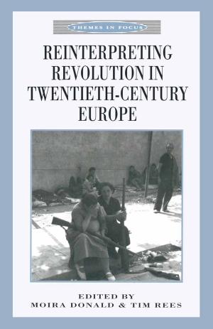 Cover of the book Reinterpreting Revolution in Twentieth-Century Europe by Elaine Unterhalter, Vincent Carpentier