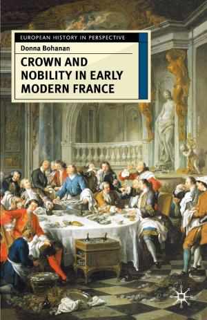 Cover of the book Crown and Nobility in Early Modern France by Linden Peach