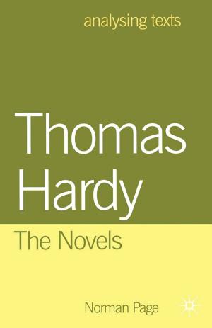 Cover of the book Thomas Hardy: The Novels by Ian Greener