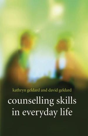Cover of the book Counselling Skills in Everyday Life by John Hilsdon, Peter Hartley, Christine Keenan