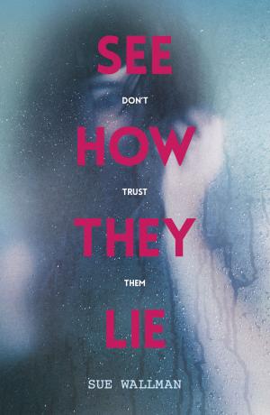 Cover of the book See How They Lie by Karen McCombie