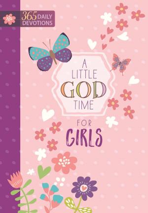 Cover of the book A Little God Time for Girls by Kathy Branzell