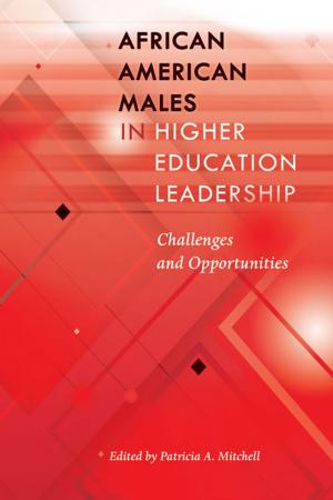 Cover of the book African American Males in Higher Education Leadership by Cornelia Zirkl