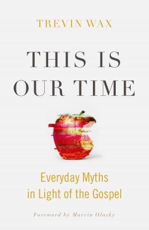 Cover of the book This Is Our Time by B&H Editorial Staff