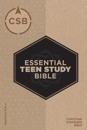 Cover of the book CSB Essential Teen Study Bible by John  R. Bisagno