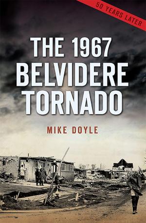 Cover of the book The 1967 Belvidere Tornado by Robert J. Tuholski Ph.D.