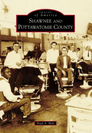 bigCover of the book Shawnee and Pottawatomie County by 
