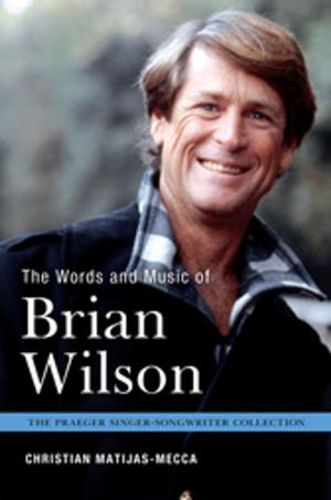 Cover of the book The Words and Music of Brian Wilson by Scott A. Merriman Sr.