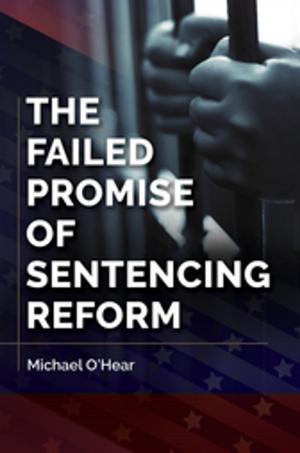 Book cover of The Failed Promise of Sentencing Reform
