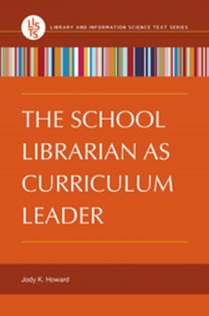 Cover of the book The School Librarian as Curriculum Leader by Sarah LeMire, Kristen J. Mulvihill
