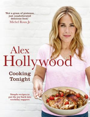 Book cover of Alex Hollywood: Cooking Tonight
