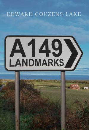 Cover of the book A149 Landmarks by Jeffery Pain