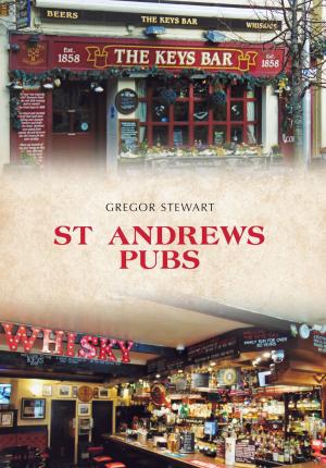 Cover of the book St Andrews Pubs by Douglas d'Enno