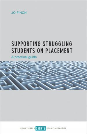 Cover of the book Supporting struggling students on placement by Ainsley, Claire