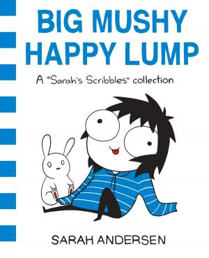 Cover of the book Big Mushy Happy Lump by Sergio Cosentino