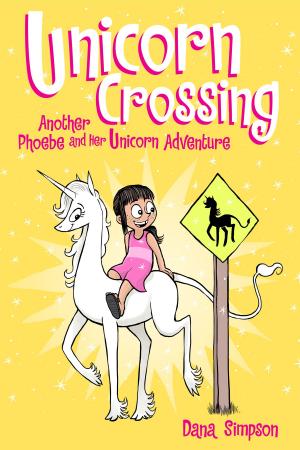 Cover of the book Unicorn Crossing (Phoebe and Her Unicorn Series Book 5) by Andrews McMeel Publishing