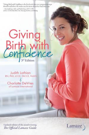 Cover of the book Giving Birth With Confidence (Official Lamaze Guide, 3rd Edition) by Lifetime Television