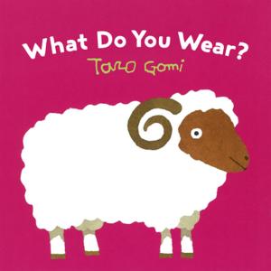 Cover of the book What Do You Wear? by J. Patrick Lewis