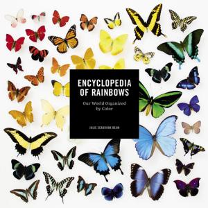 Cover of the book Encyclopedia of Rainbows by David Borgenicht, Ben H. Winters