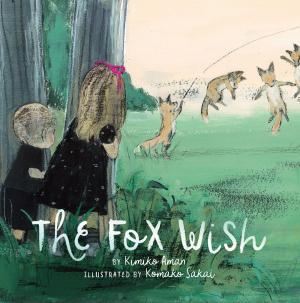 Cover of the book The Fox Wish by Lisa Swerling, Ralph Lazar