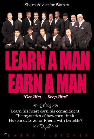 Cover of the book Learn A Man Earn A Man by Nicholas E. Brink, Ph.D.
