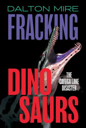 Cover of the book Fracking Dinosaurs by Surya Peddainti