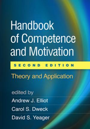 Cover of the book Handbook of Competence and Motivation, Second Edition by Gerard J. Connors, PhD, Carlo C. DiClemente, PhD, ABPP, Mary Marden Velasquez, PhD, Dennis M. Donovan, PhD