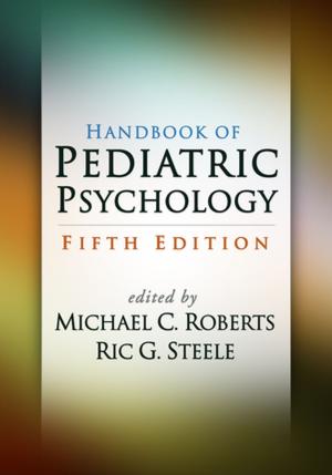 Cover of the book Handbook of Pediatric Psychology, Fifth Edition by Sylvie Naar, PhD, Mariann Suarez, PhD, ABPP