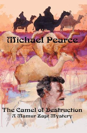 Cover of the book The Camel of Destruction by Vicki Delany