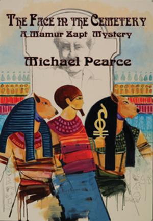 Cover of the book The Face in the Cemetery by Michael Pearce