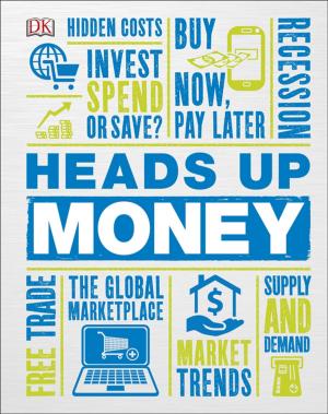 Cover of the book Heads Up Money by DK, Deborah Olson