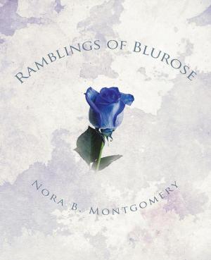 Cover of the book Ramblings of Blurose by Keith L. Scott