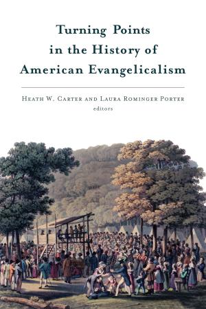 Book cover of Turning Points in the History of American Evangelicalism