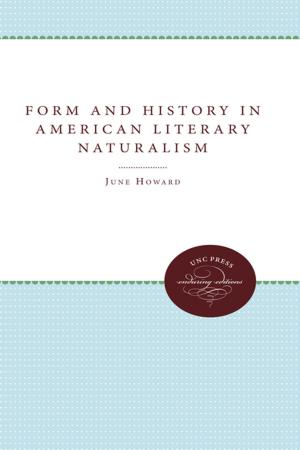 Cover of the book Form and History in American Literary Naturalism by Raúl Necochea López