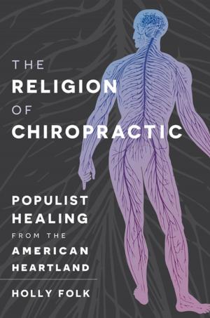 Cover of the book The Religion of Chiropractic by Jon Grinspan