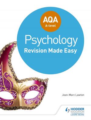 Cover of the book AQA A-level Psychology: Revision Made Easy by Dianne Wainwright, Diane Mitchell
