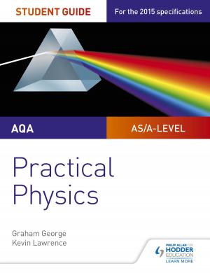 Book cover of AQA A-level Physics Student Guide: Practical Physics