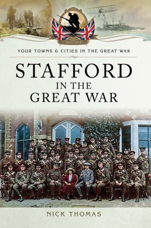 Cover of the book Stafford in the Great War by Michael K. Jones