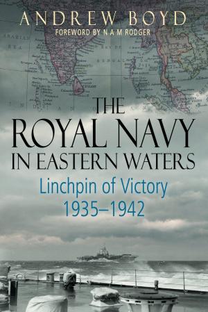 Cover of the book The Royal Navy in Eastern Waters by John Jordan, Robert Dumas