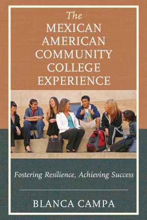 Cover of the book The Mexican American Community College Experience by Daniel E. Wueste