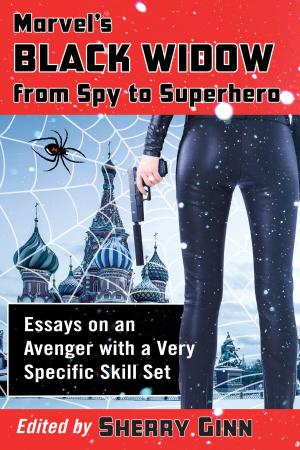 Cover of the book Marvel's Black Widow from Spy to Superhero by Scott Lewellen