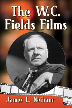 Cover of the book The W.C. Fields Films by Lawrie Reznek