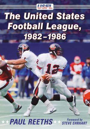 Cover of the book The United States Football League, 1982-1986 by Patricia Barnard