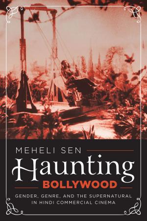 Cover of the book Haunting Bollywood by Karin van Nieuwkerk